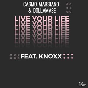 Live Your Life (feat. Knoxx)