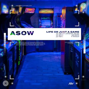 ASOW - Life Or Just A Game