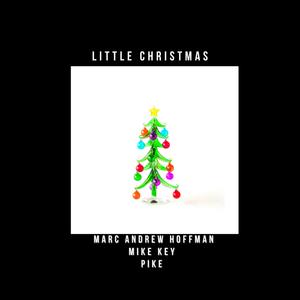 Little Christmas (feat. PIKE & Marc Andrew Hoffman Music) [Instrumental Version]