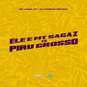 Ele É Mt Sagaz Vs Piru Grosso (Explicit)