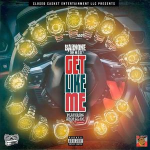 GET LIKE ME (feat. AP OF G.L.U.E.) (Explicit)