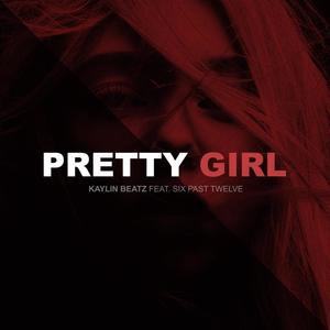 Pretty Girl (feat. Six Past Twelve)