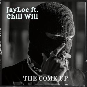 The Come up (feat. Chill Will) (Explicit)