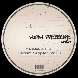 High Pressure Secret Sampler Vol 3