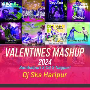 Valentines Mashup 2024 (Sambalpuri X Cg X Nagpuri) [Explicit]