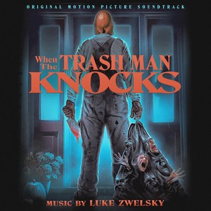 When the Trash Man Knocks (Original Motion Picture Soundtrack)