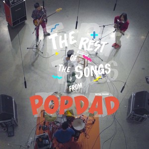 THE REST OF THE SONGS FROM POP DAD (Live)