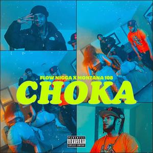 Choka (feat. Montana108) [Explicit]