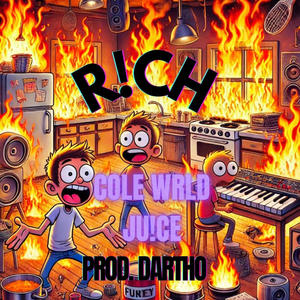 R!CH (feat. Cole WRLD, JU!CE & Proddavids) [Explicit]