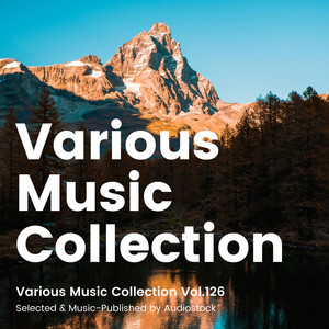 Various Music Collection Vol.126 -Selected & Music-Published by Audiostock-