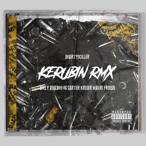 Kerubin (feat. Billy Abadon, Kriser, OG Carter & Mauri Free$h) (Remix|Explicit)