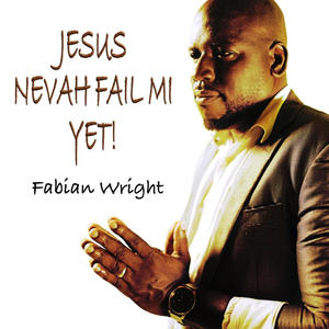 Jesus Nevah Fail mi yet