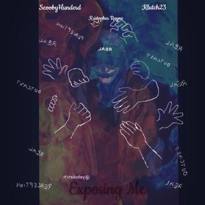 Exposin (feat. Kristopher Rayne & Klutch23) (Explicit)