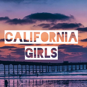 California Girls (Explicit)