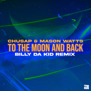 To The Moon and Back (Billy Da Kid Extended Remix)