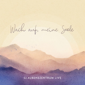 Wach auf, meine Seele (Live)