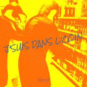 j'suis dans l'coin (Explicit)