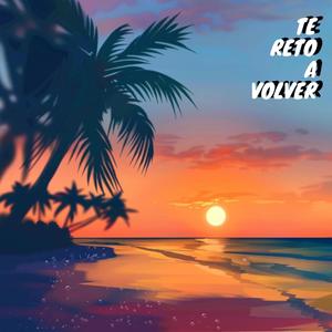 Te Reto A Volver