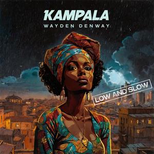 Kampala (low and slow)