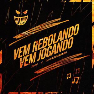 VEM REBOLANDO VEM JOGANDO (Explicit)
