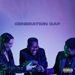 Generation Gap (feat. Lily Silver & Chandler) [Explicit]