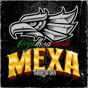 Orgullosamente Mexa (Explicit)