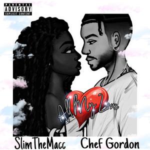 All My Love (feat. Chef G) [Explicit]