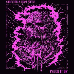 Phuck It Up (feat. Insane Poetry) [Explicit]