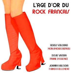 L’age d’or du rock francais