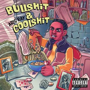 Bullshit & Coolshit (Explicit)