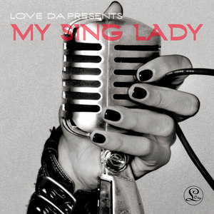 Love Da Presents: My Sing Lady