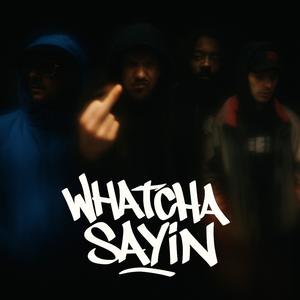 Whatcha Sayin (feat. Airklipz, FlowTecs & JabbaThaKut) (Explicit)
