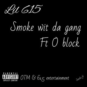 Smoke wit da gang (feat. O block) (Explicit)