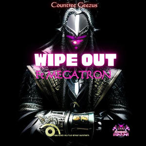 Wipe out (feat. Megatron) (Explicit)