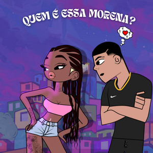 Quem é essa morena?