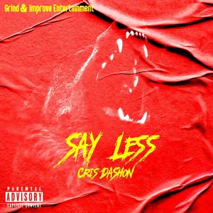 Say Less (Explicit)