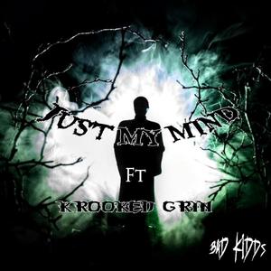 Just My Mind(feat. Krooked Grin & Wicjones) (Explicit)