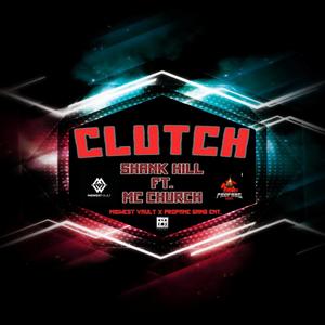 CLUTCH (feat. M.C. Church) [Explicit]