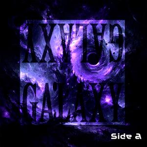 GALAXY (Side A) (feat. ThxForCake) (Explicit)