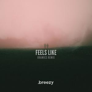 Feels Like (Oramics Remix)