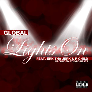 Lights On (feat. Erk Tha Jerk & P Child)
