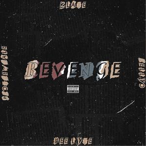 Revenge(feat. DroTheWhale, Bee Lyte & RellyO) (Explicit)