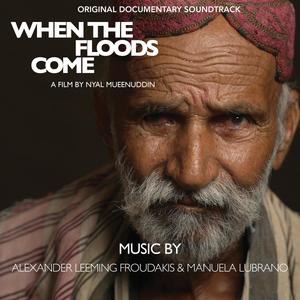 When The Floods Come (Original Documentary Soundtrack)