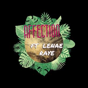 Affection (feat. Lenae Raye)