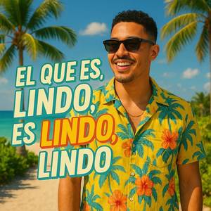 EL QUE ES LINDO ES LINDO (Explicit)