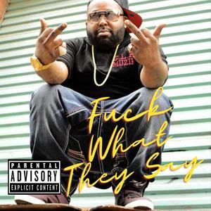 **** What They Say (feat. Certuhfied Souljer) [Explicit]