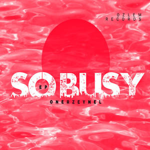So Busy (Original Mix)
