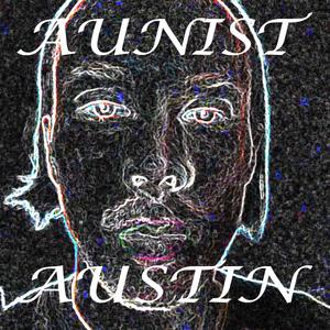 Aunist Austin (Explicit)