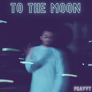 TO THE MOON (Explicit)