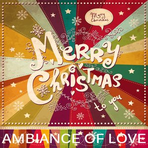 Merry Christmas Ambiance Of Love (The Best In Lounge & Chill Out)